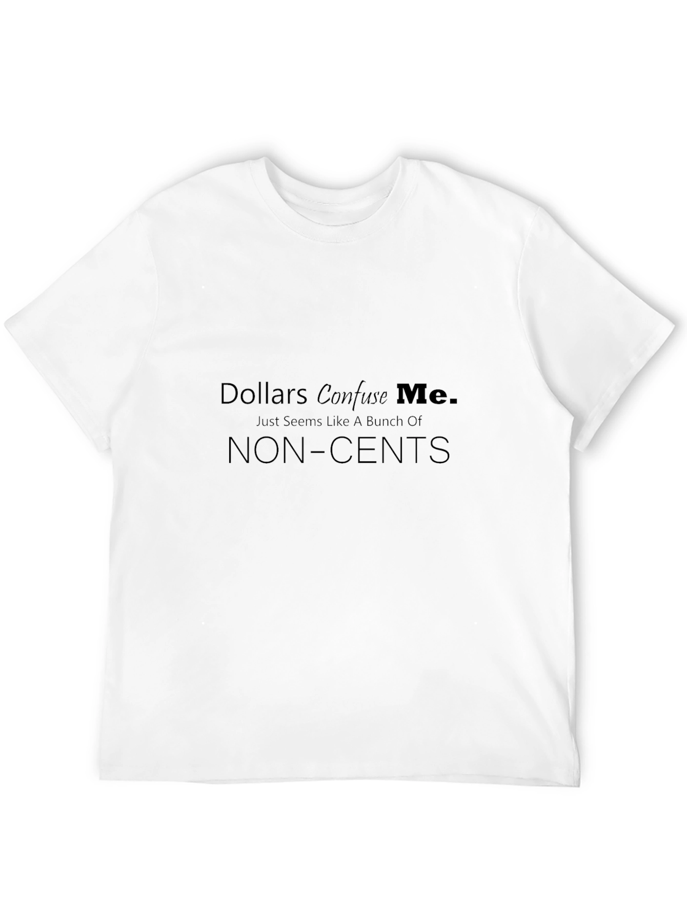 Camiseta Negra: Dólares Me Confunden - No Tiene Sentido