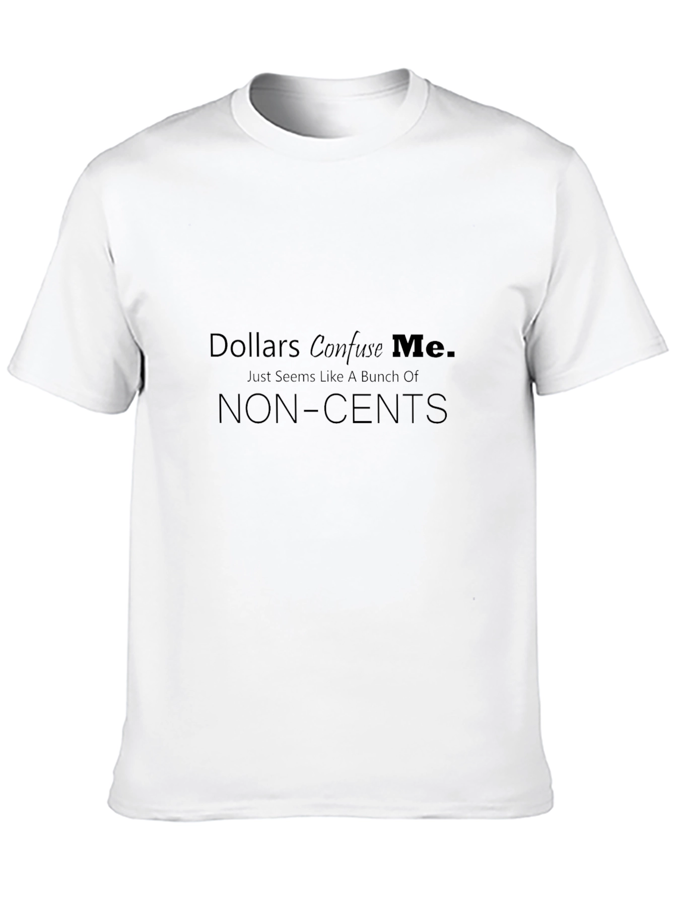 Camiseta Negra: Dólares Me Confunden - No Tiene Sentido