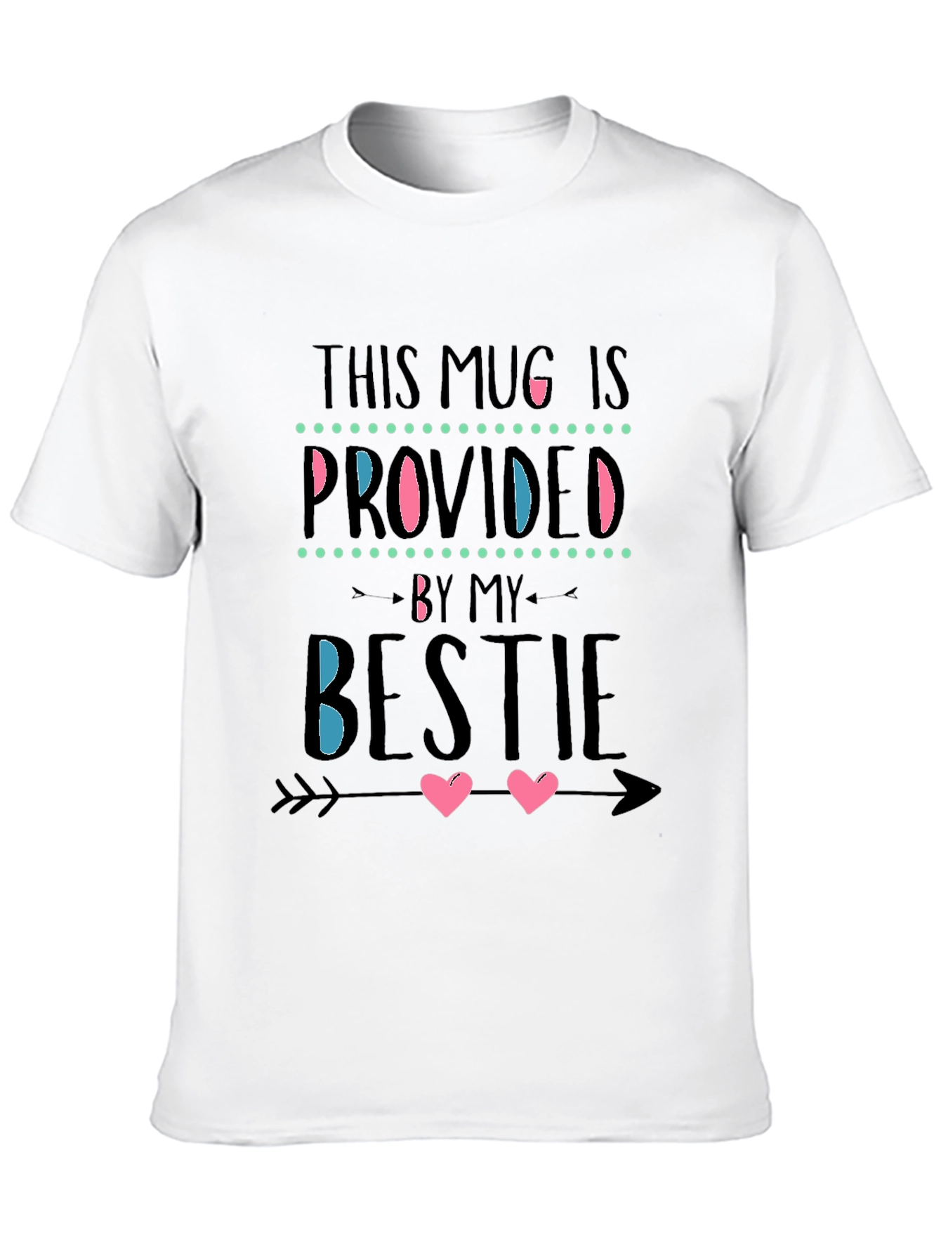 Camiseta Negra: This Mug is Provided by My Bestie
