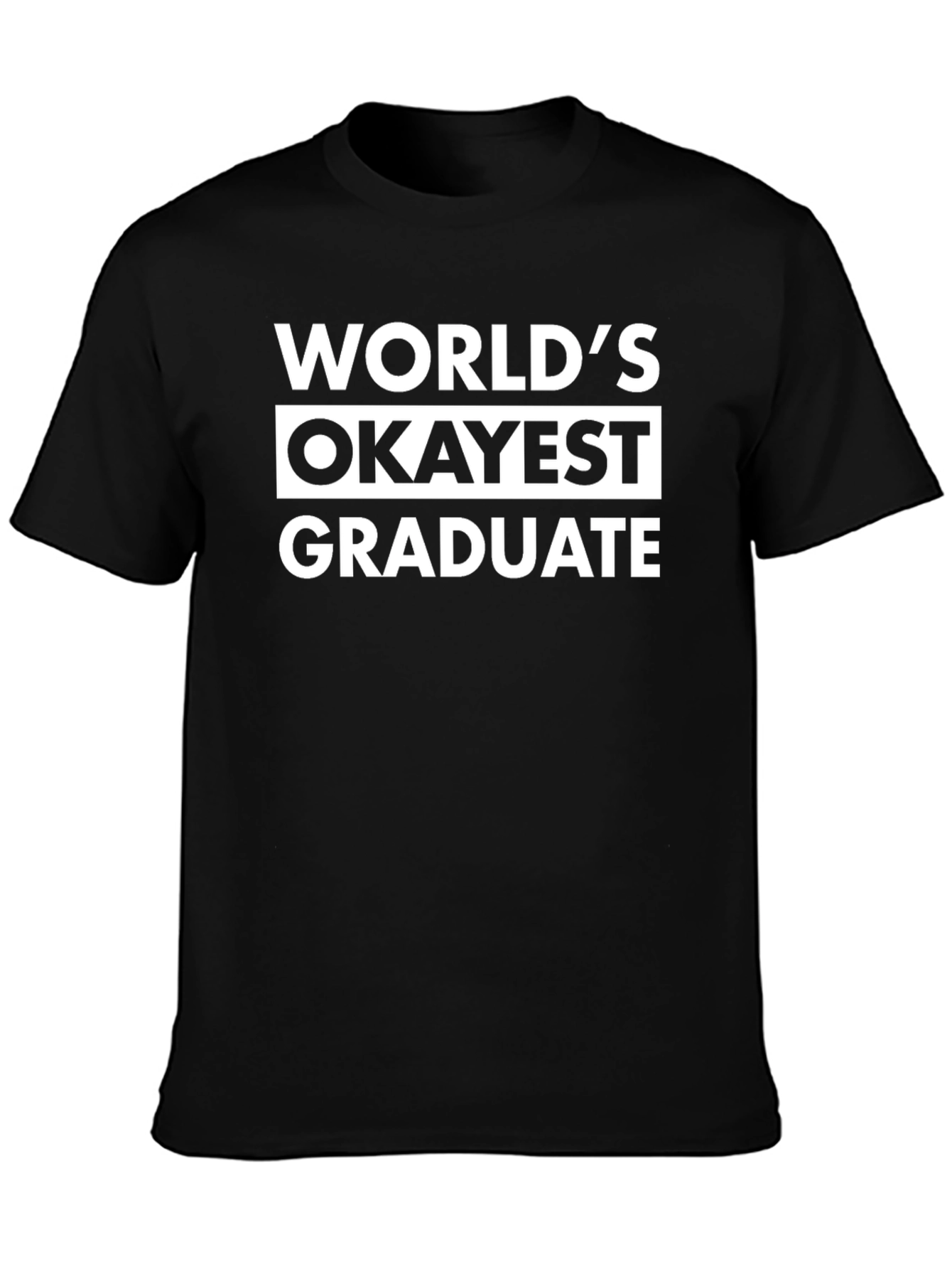 Camiseta Negra: El Graduado Más Okey del Mundo
