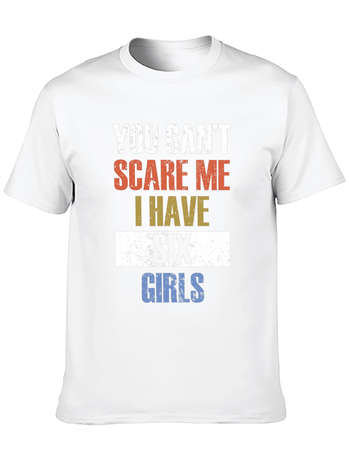 Camiseta Divertida: No me asustan tengo seis hijas