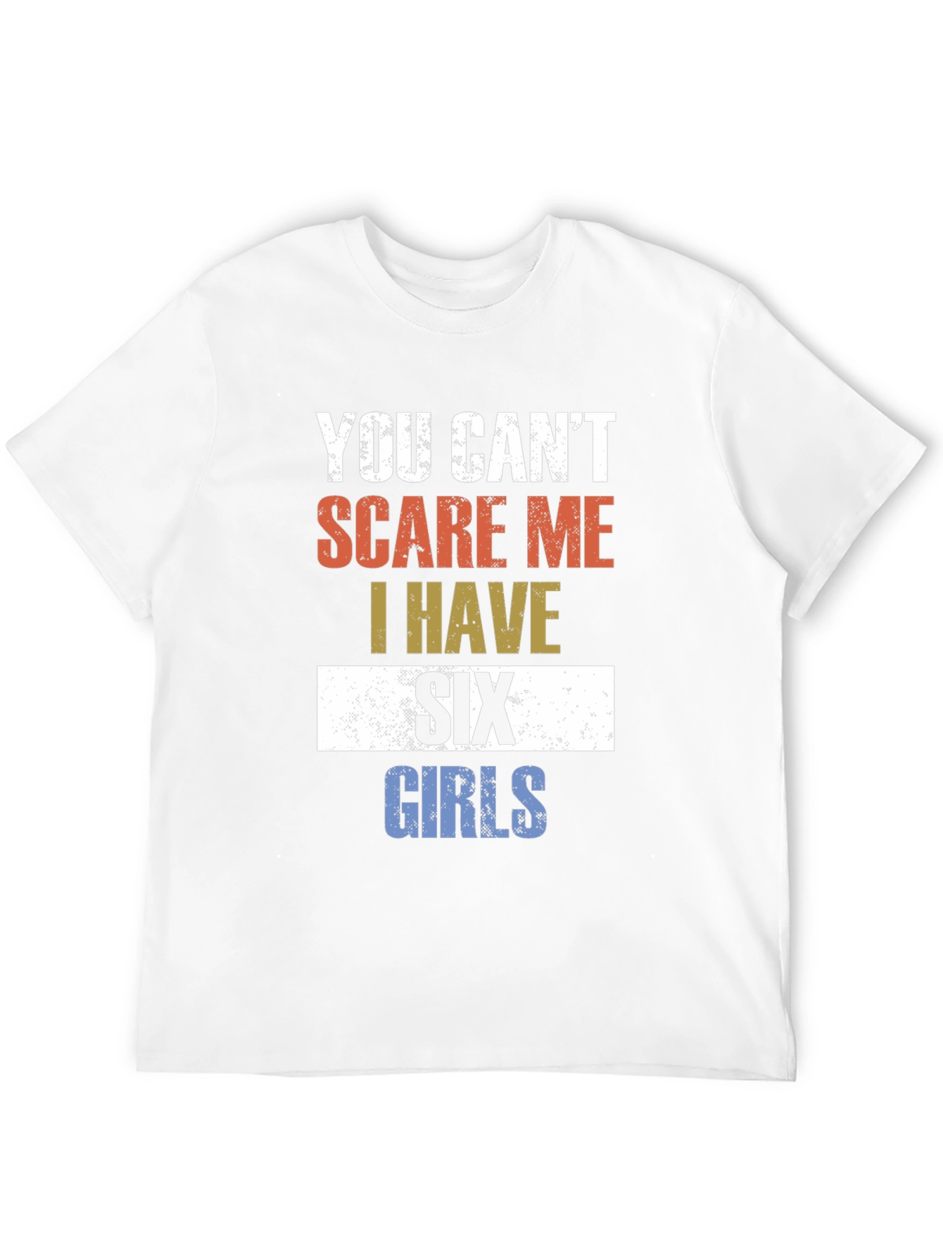 Camiseta Divertida: No me asustan tengo seis hijas